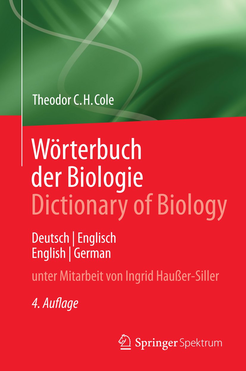 Wörterbuch der Biologie Dictionary of Biology: Deutsch/Englisch English/German