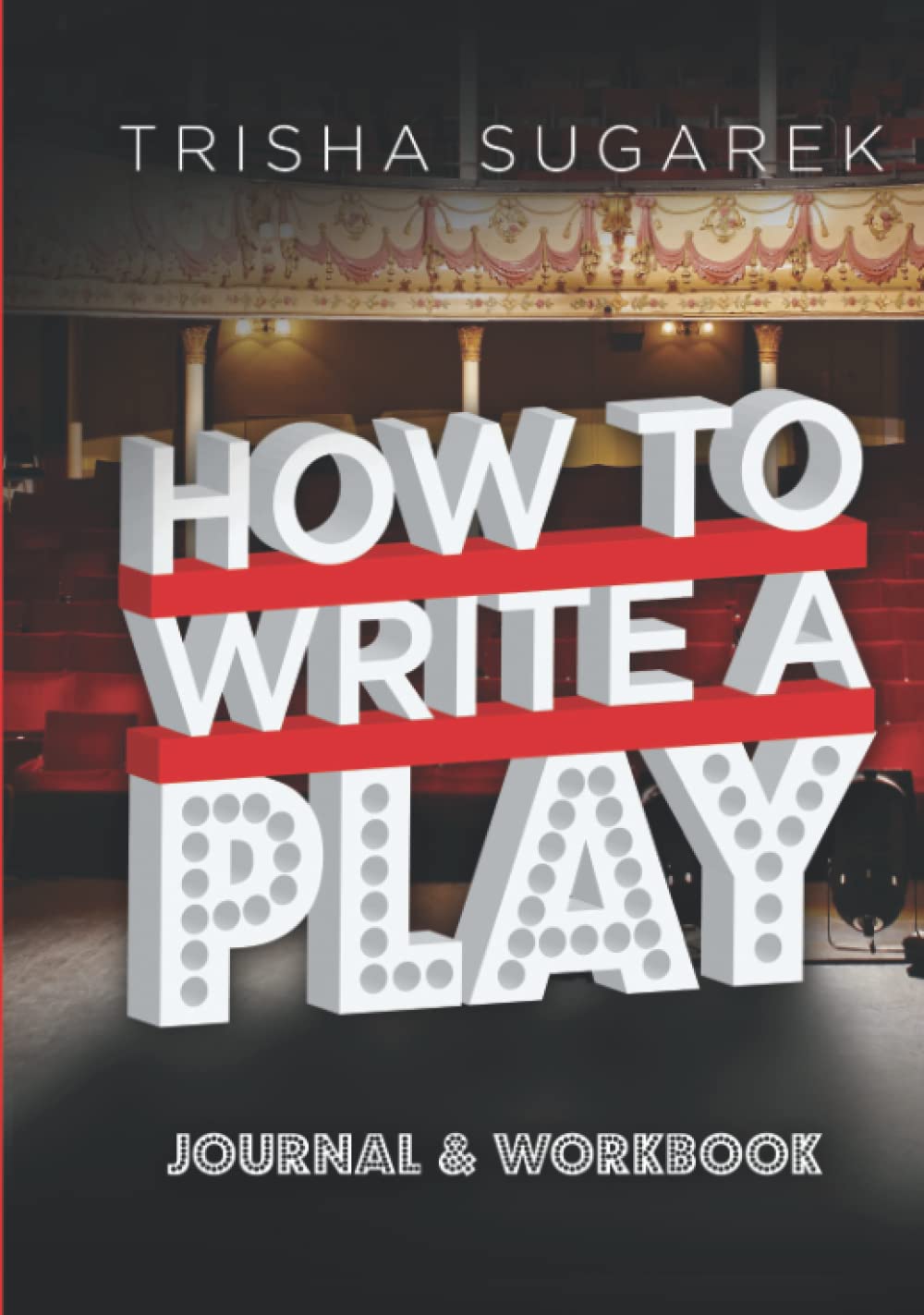 How To Write a Play: Journal & Workbook (Journals)