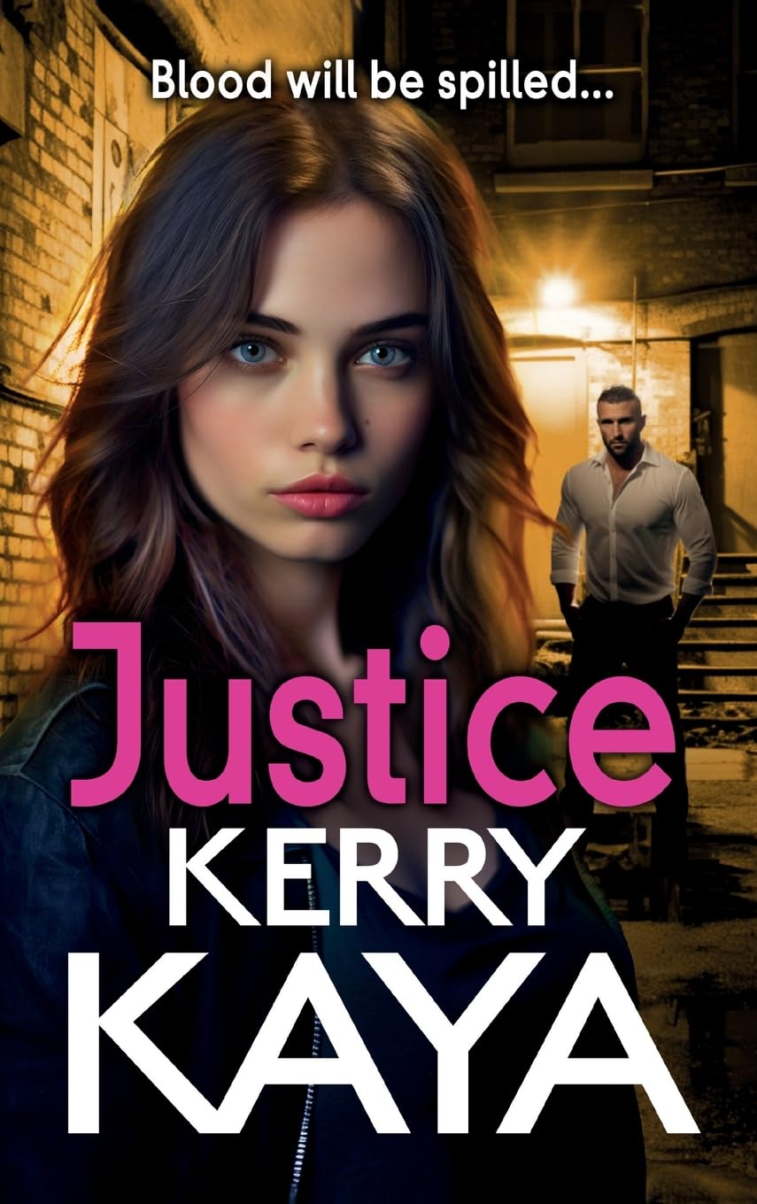 Justice: A gritty, action-packed gangland thriller from Kerry Kaya (The Tempests, 3)