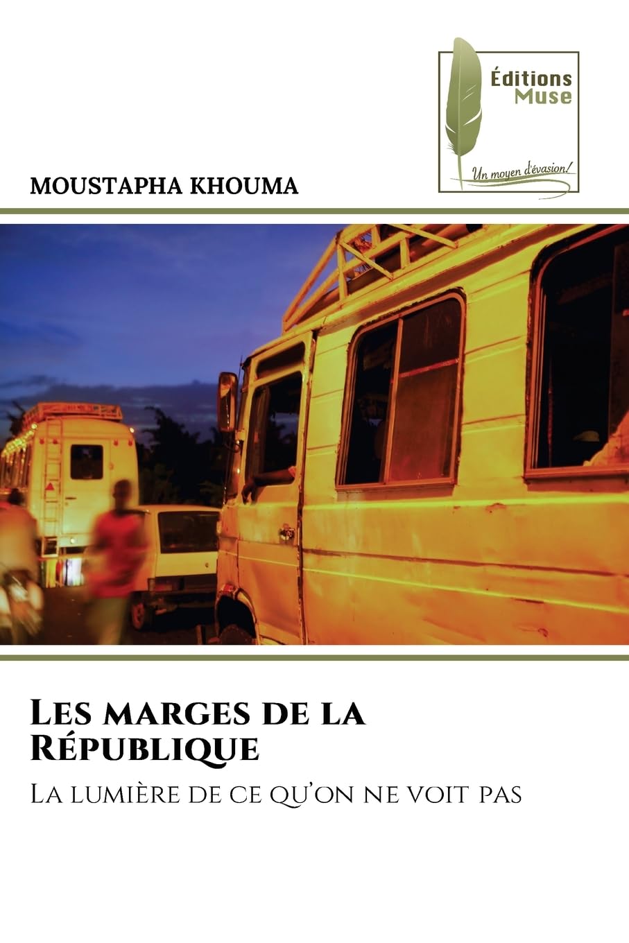 Les marges de la République: La lumière de ce qu’on ne voit pas