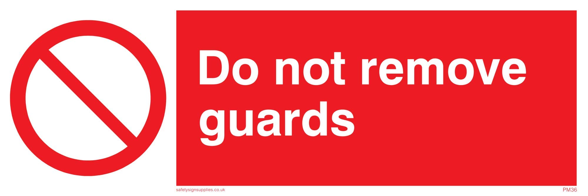 Viking Signs PM36-L62-AC "Do Not Remove Guards" Sign, Aluminium Composite, 200 mm H x 600 mm W