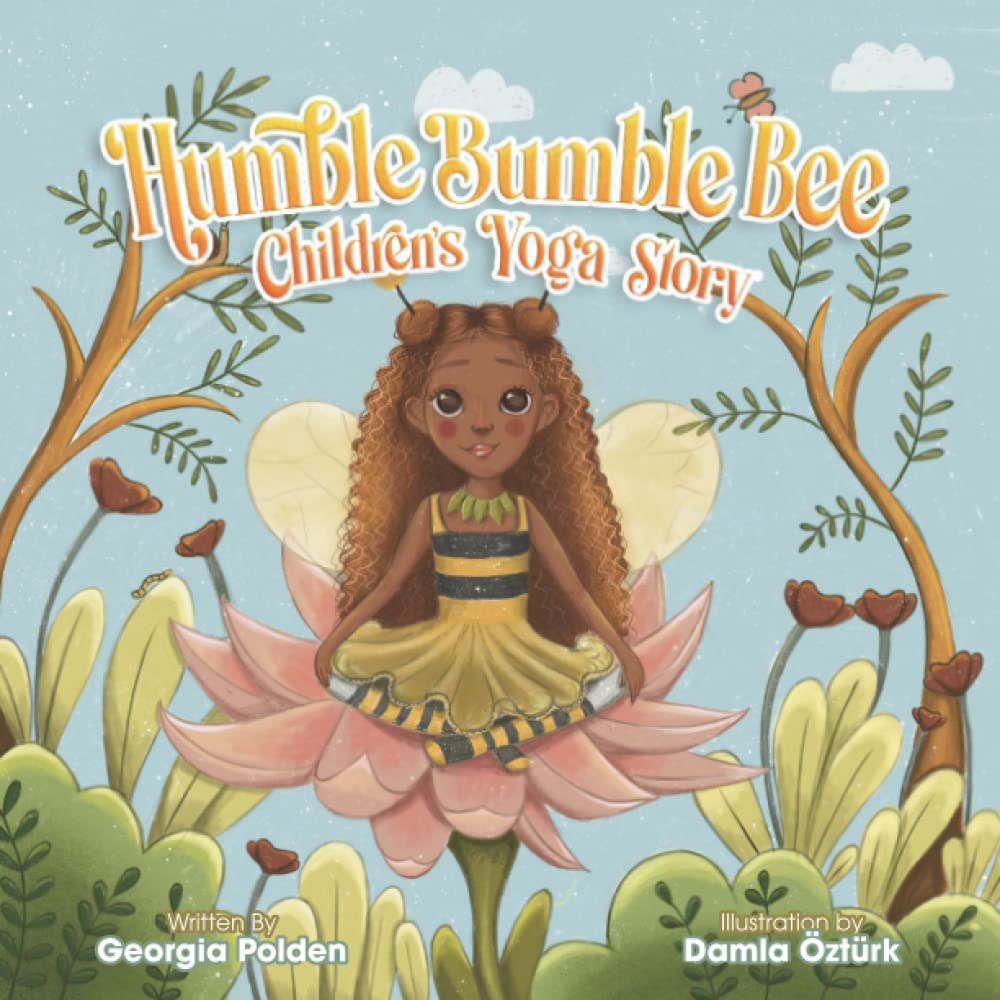 Humble Bumble Bee Children's Yoga Story: Children's picture yoga book