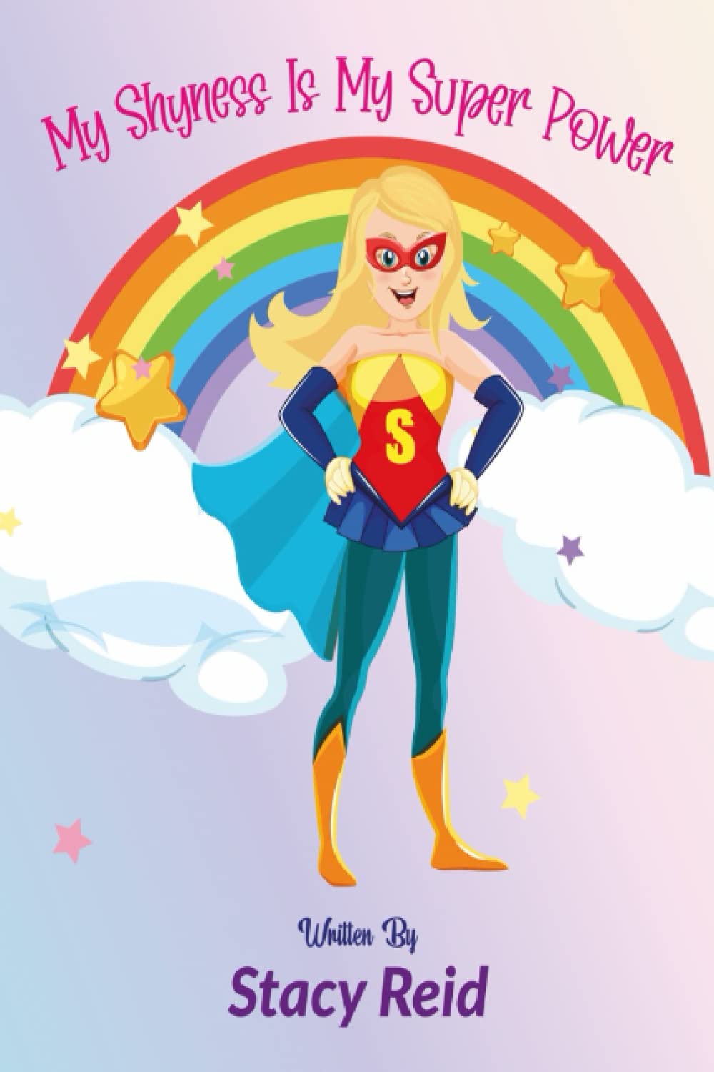 My Shyness Is My Superpower: The story of overcoming shyness (My Shyness is My SuperPower with Spanish Version)