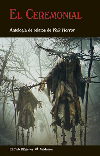 El Ceremonial: Antología de relatos de Folk Horror: 348 (El Club Diógenes)