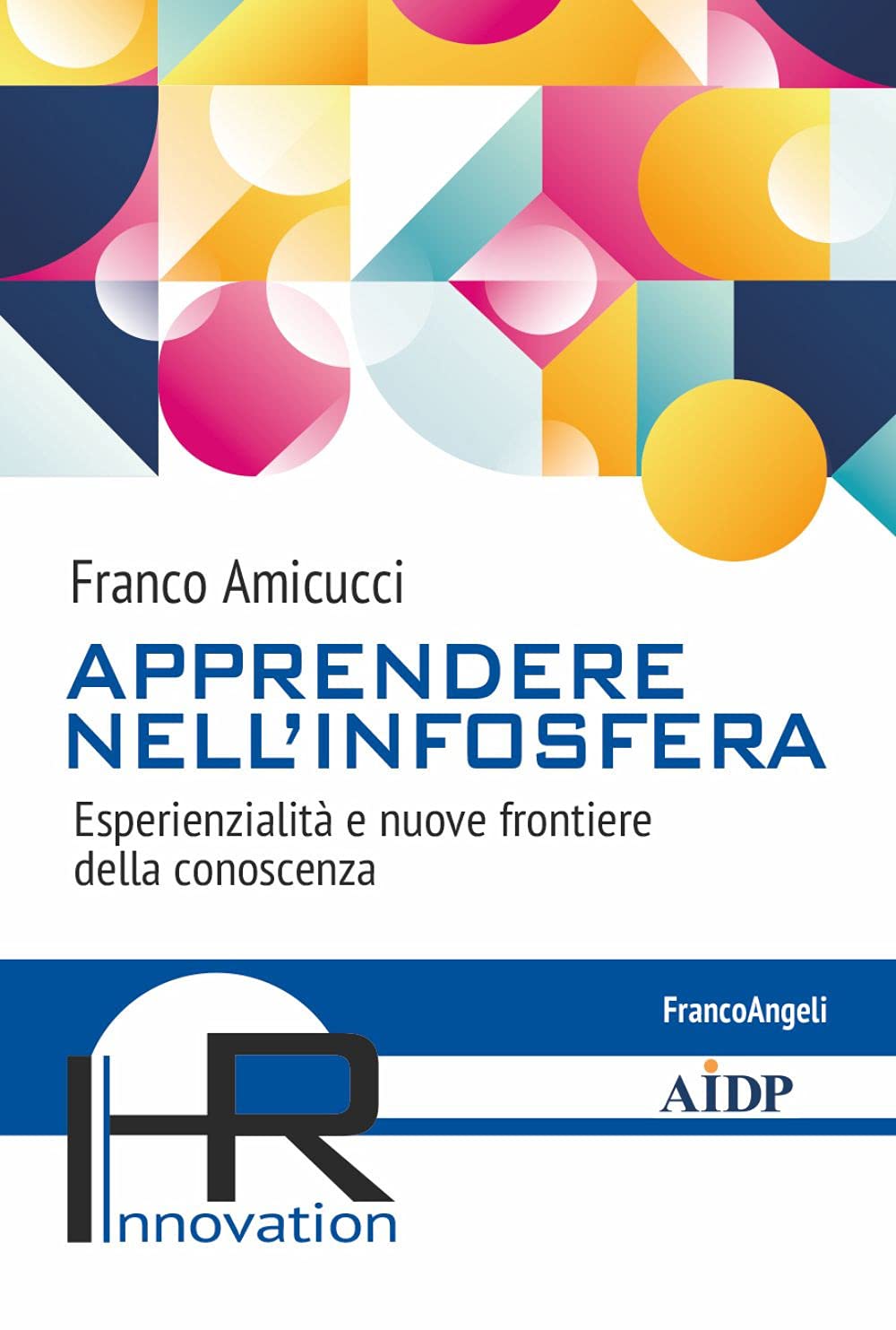 Apprendere Nell'infosfera. Esperienzialità E Nuove Frontiere Della Conoscenza - 4