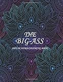 The big-ass swear word coloring book: 50+ Swear Words to Color Your Anger Away: Release Your Anger: Stress Relief Curse Words Coloring Book for Adults