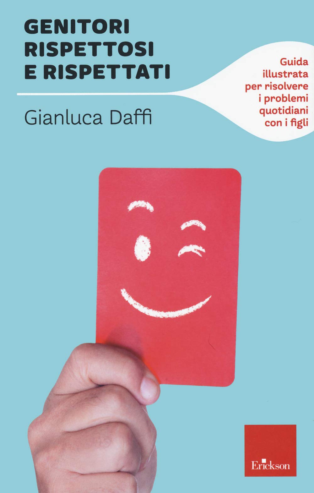 Genitori Rispettosi E Rispettati. Guida Illustrata Per Risolvere I Problemi Quotidiani Con I Figli - 4