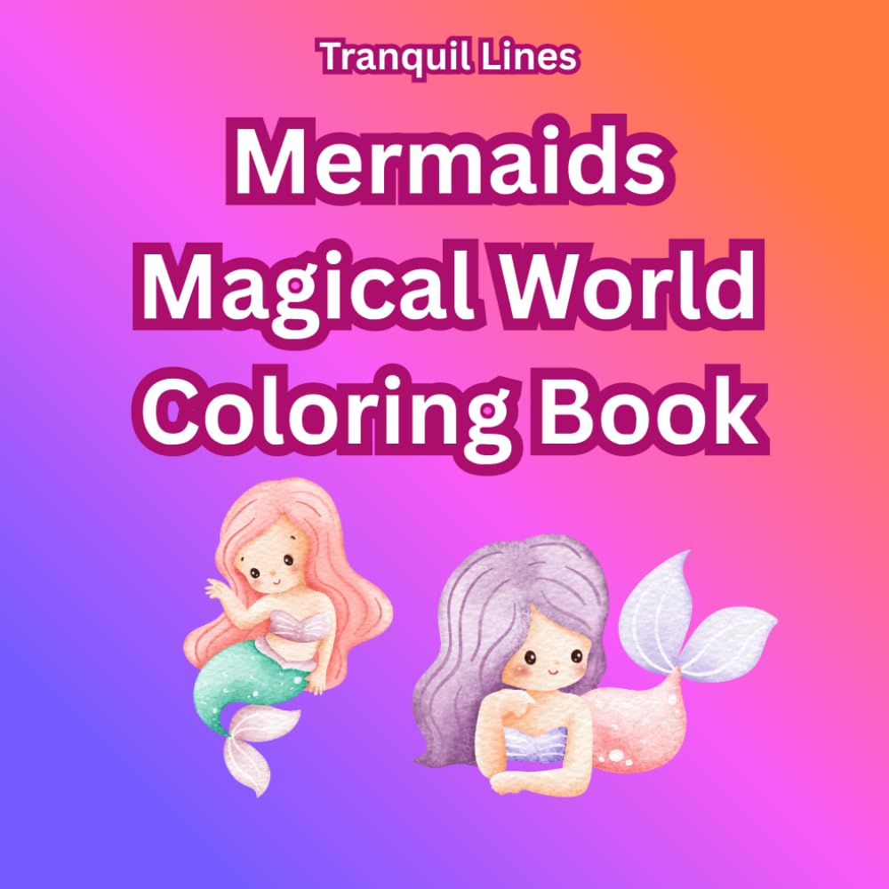 Mermaids Magical World Coloring Book