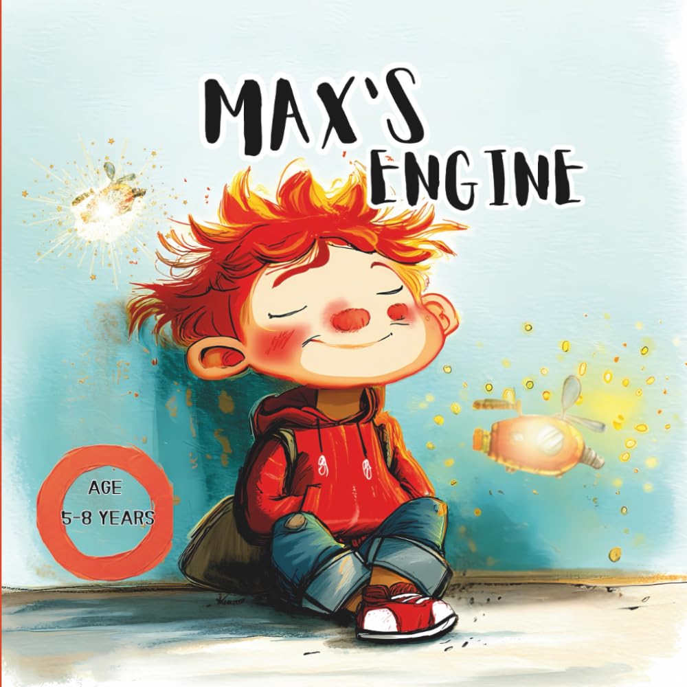 Max's engine: An illustrated story to help energetic children, including those with ADHD