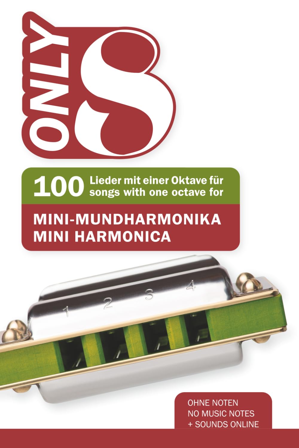 Only 8 - 100 Lieder mit einer Oktave für Mini-Mundharmonika / 100 songs with one octave for mini harmonica: Ohne Noten - no music notes + Sounds online (Bluesharp Songbooks)