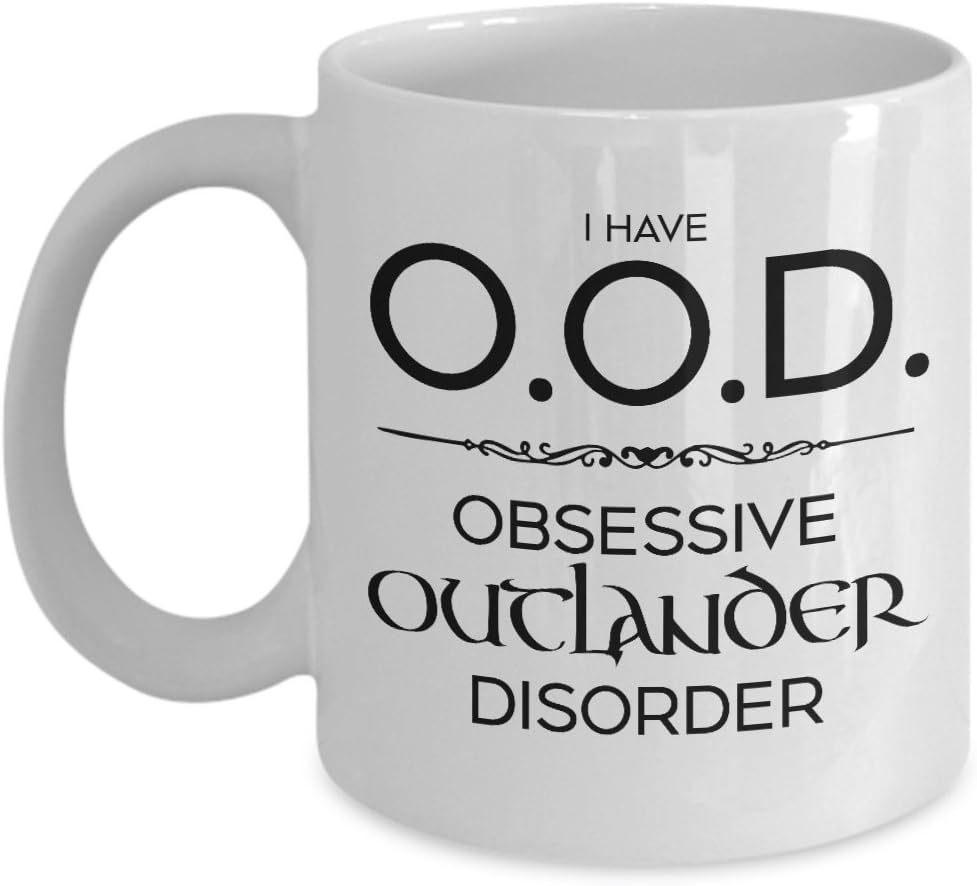 Outlander Mug - OOD Obsessive Outlander Disorder - White Ceramic Coffee Mug - Sassenach (11 oz.)