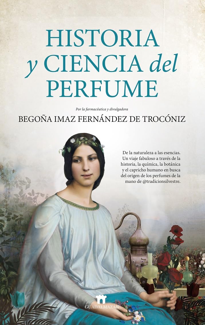HISTORIA Y CIENCIA DEL PERFUME (DIVULGACION CIENTIFICA)
