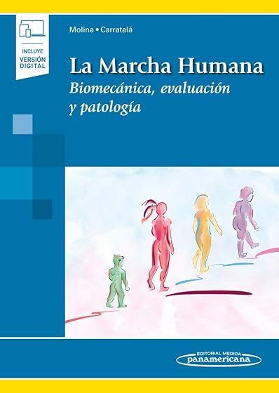 La Marcha Humana: Biomecanica Evaluacion y Patologia