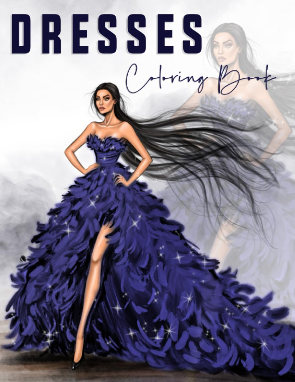 Dresses Coloring Book: 30 Dresses Modern And Vintages Coloring Pages For Adults Relaxation, Gorgeous Gowns, Accessories Dress Coloring Book | Perfect ... For Children, Teens, Daughters, Best Friends