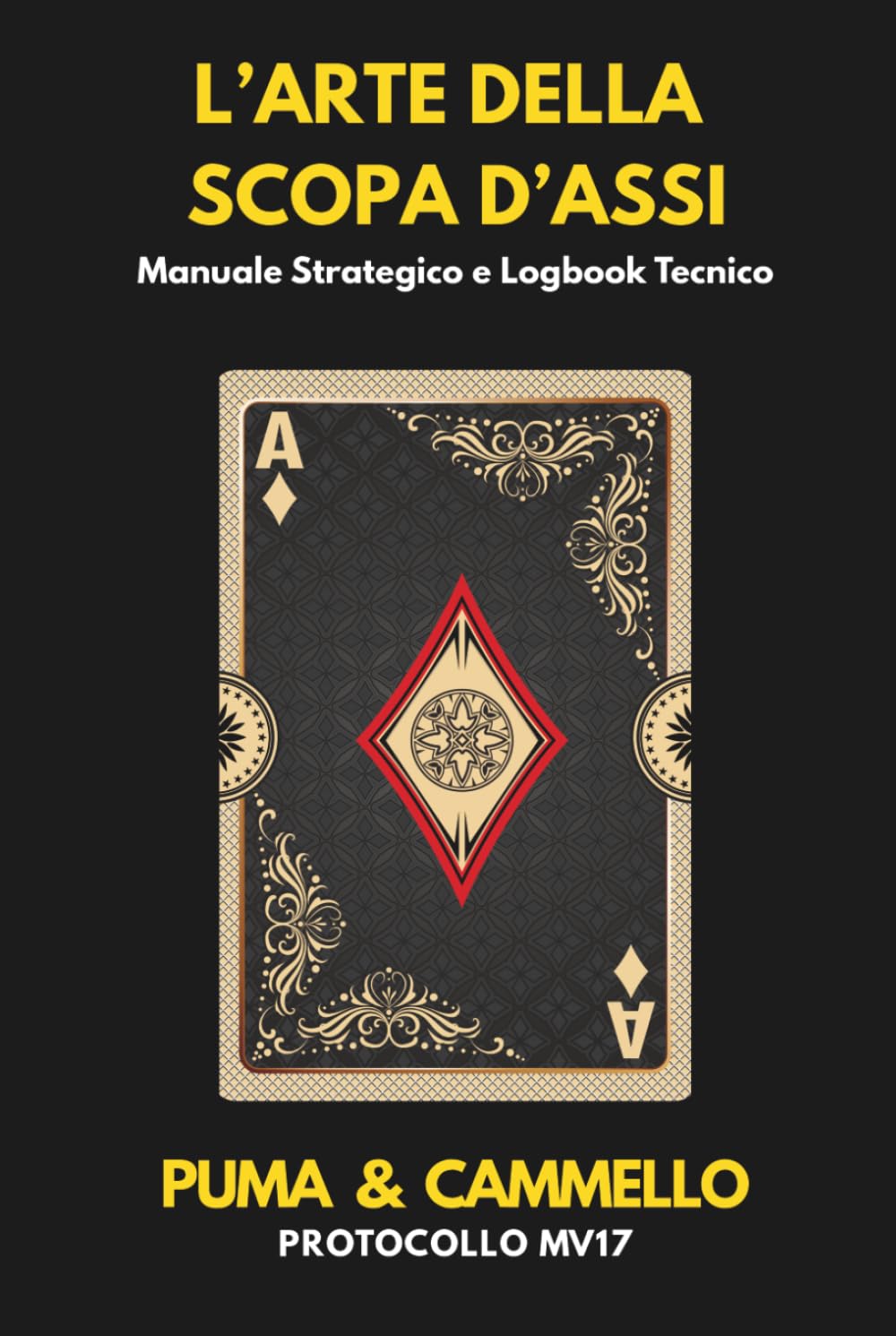 L' arte della scopa d' assi: Manuale Tecnico, Strategia e Registro Professionale Segnapunti - Protocollo MV17