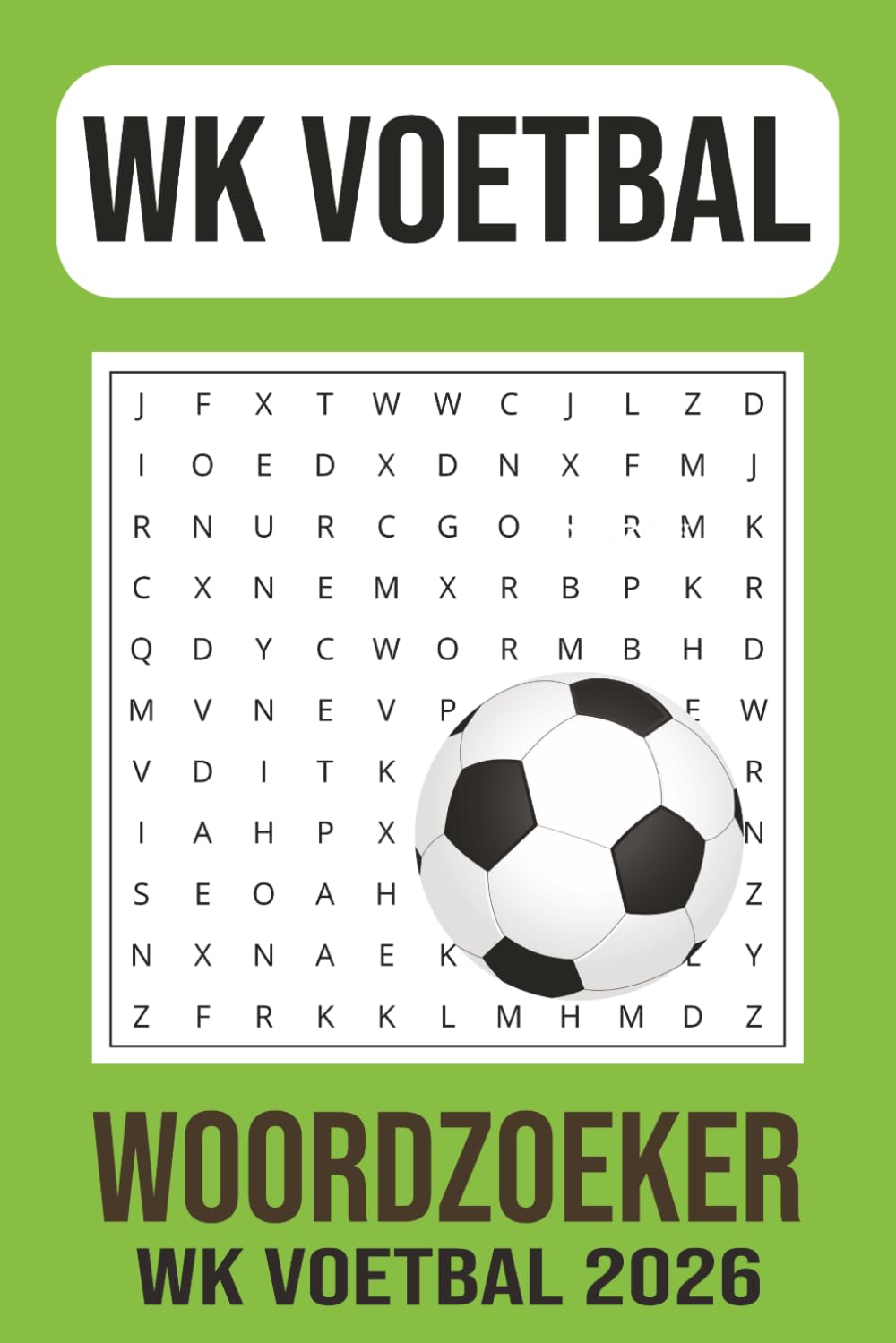 Voetbal Woordzoekers – WK 2026 Editie: Leuke en uitdagende puzzels over het wereldkampioenschap voetbal 2026 – inclusief oplossingen