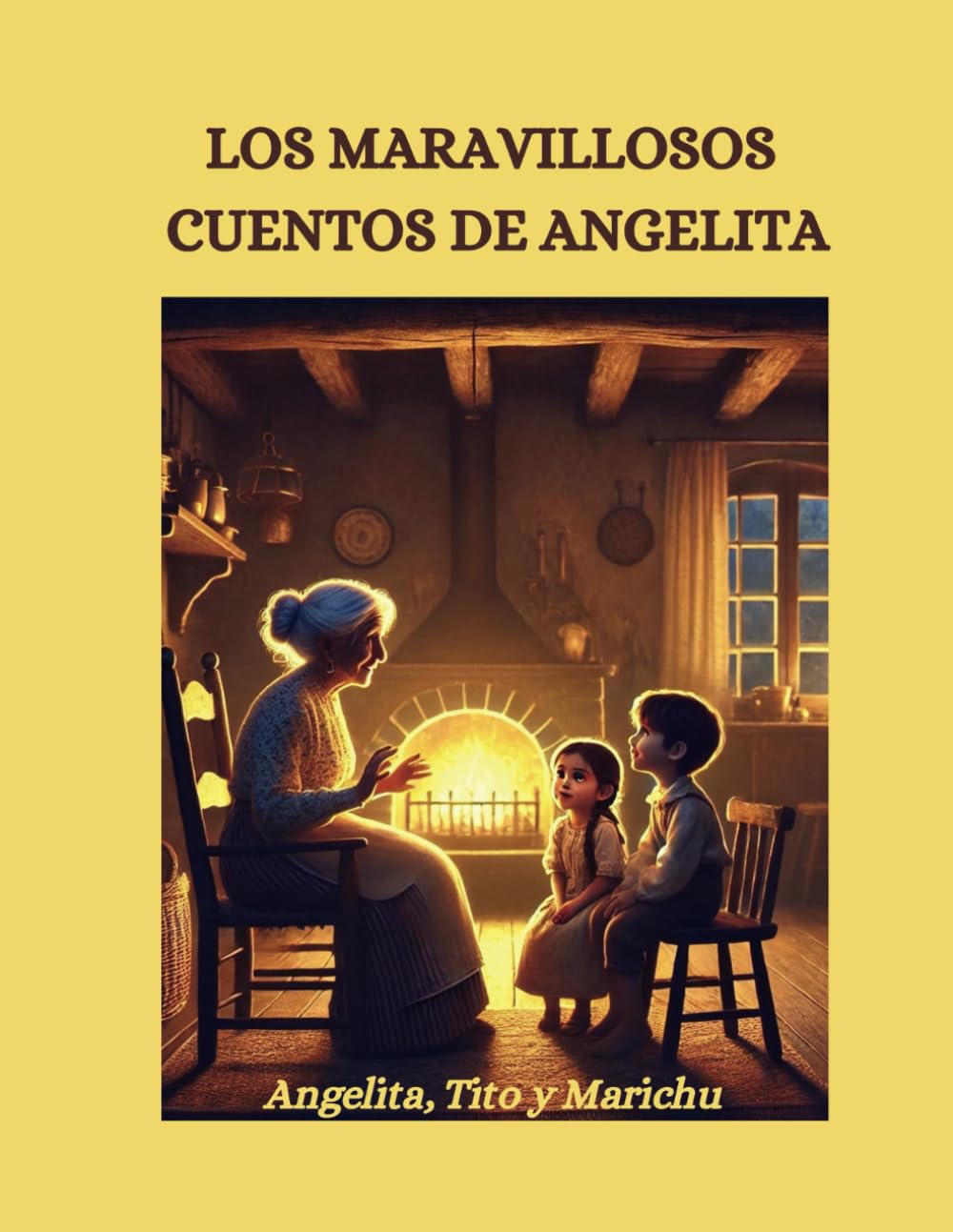 Los maravillosos cuentos de Angelita: Cuentos como te los contó tu abuelita
