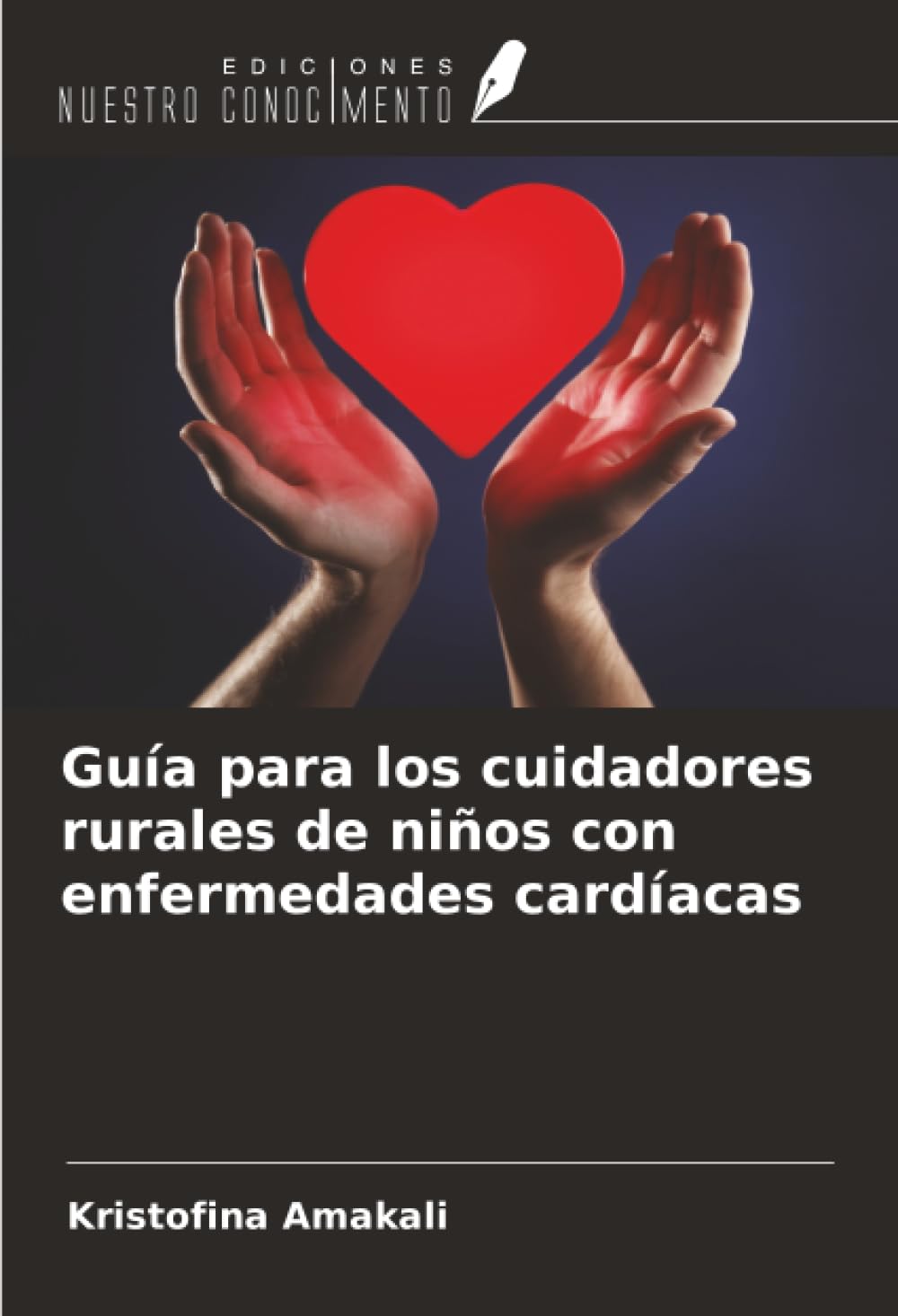 Guía para los cuidadores rurales de niños con enfermedades cardíacas