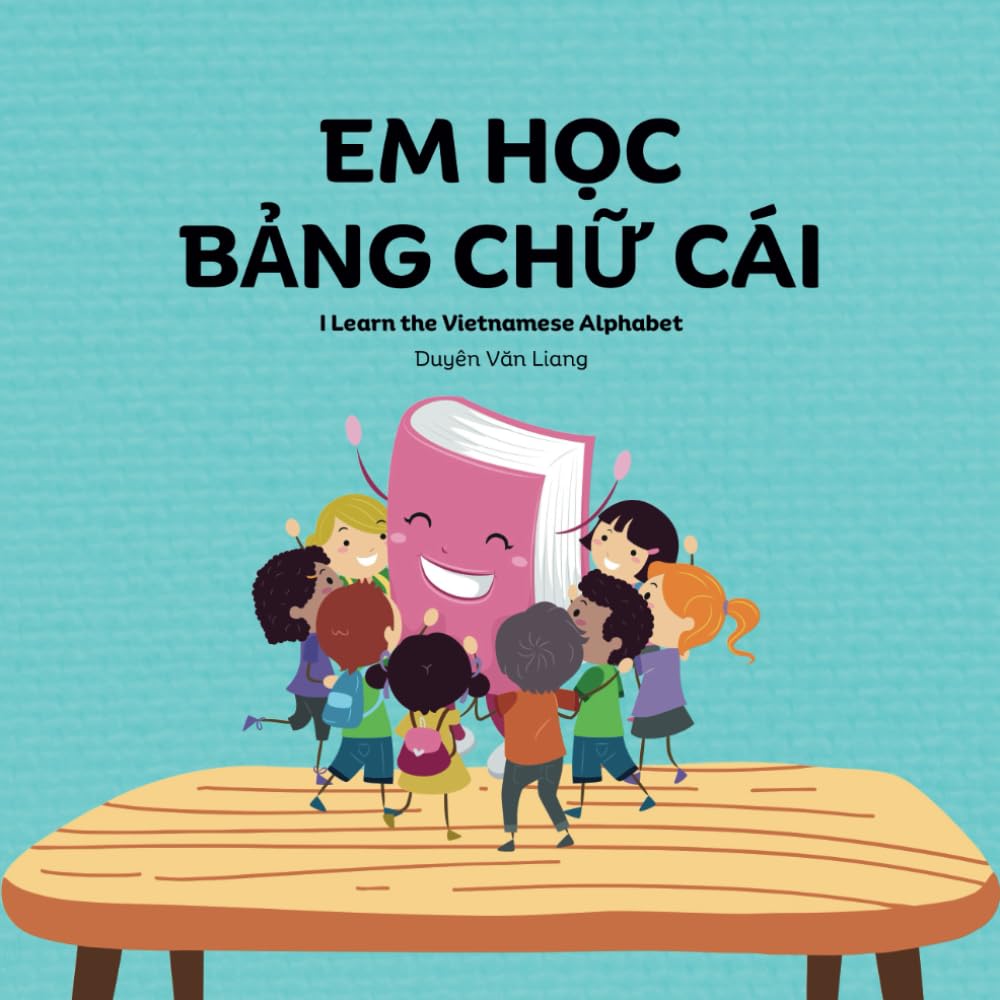 Em Học Bảng Chữ Cái: Vietnamese alphabets, 29 letters, uppercase and lowercase letters with pictures and words in Vietnamese and English. Perfect for