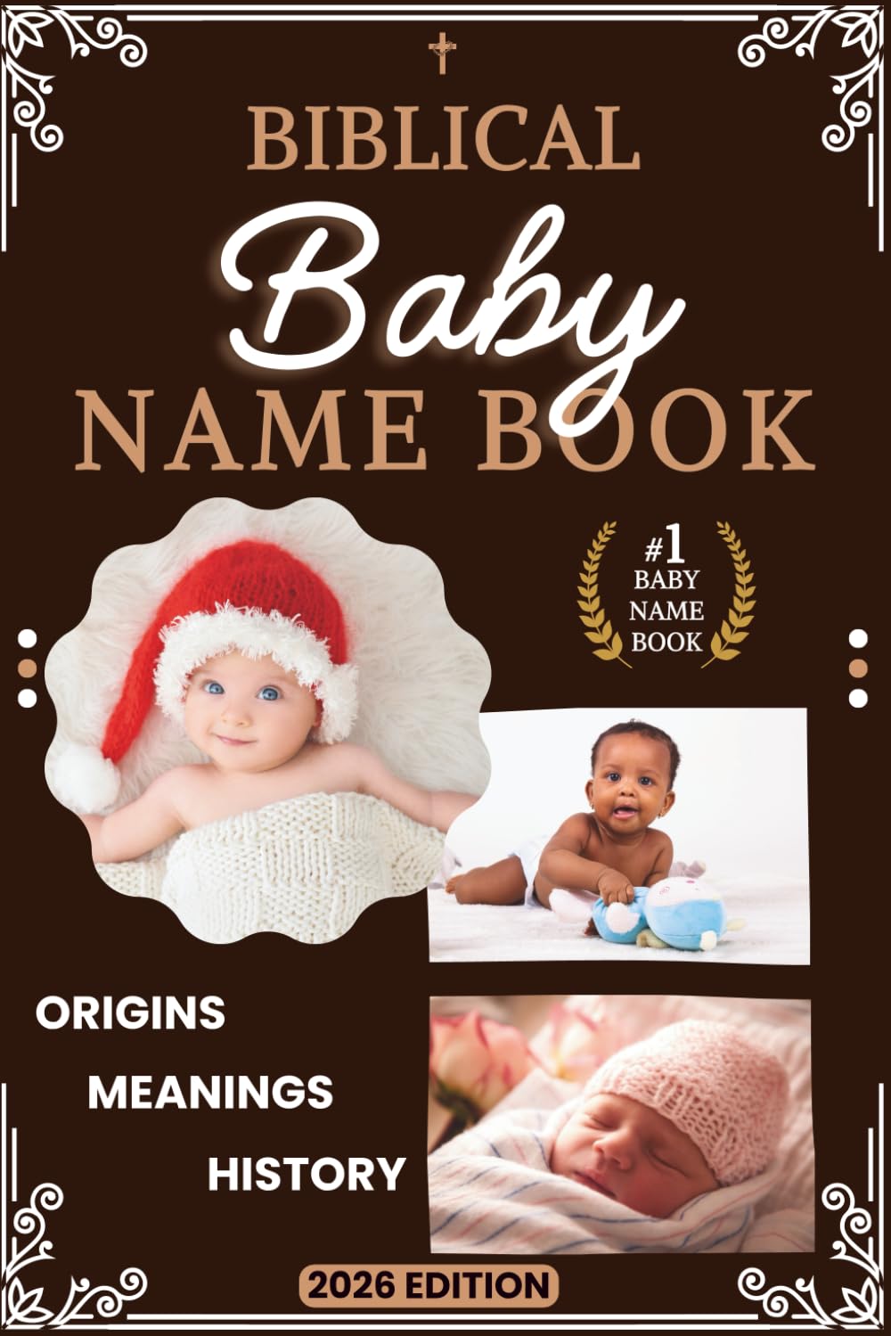 Biblical Baby Name Book: Origins, Meanings and History