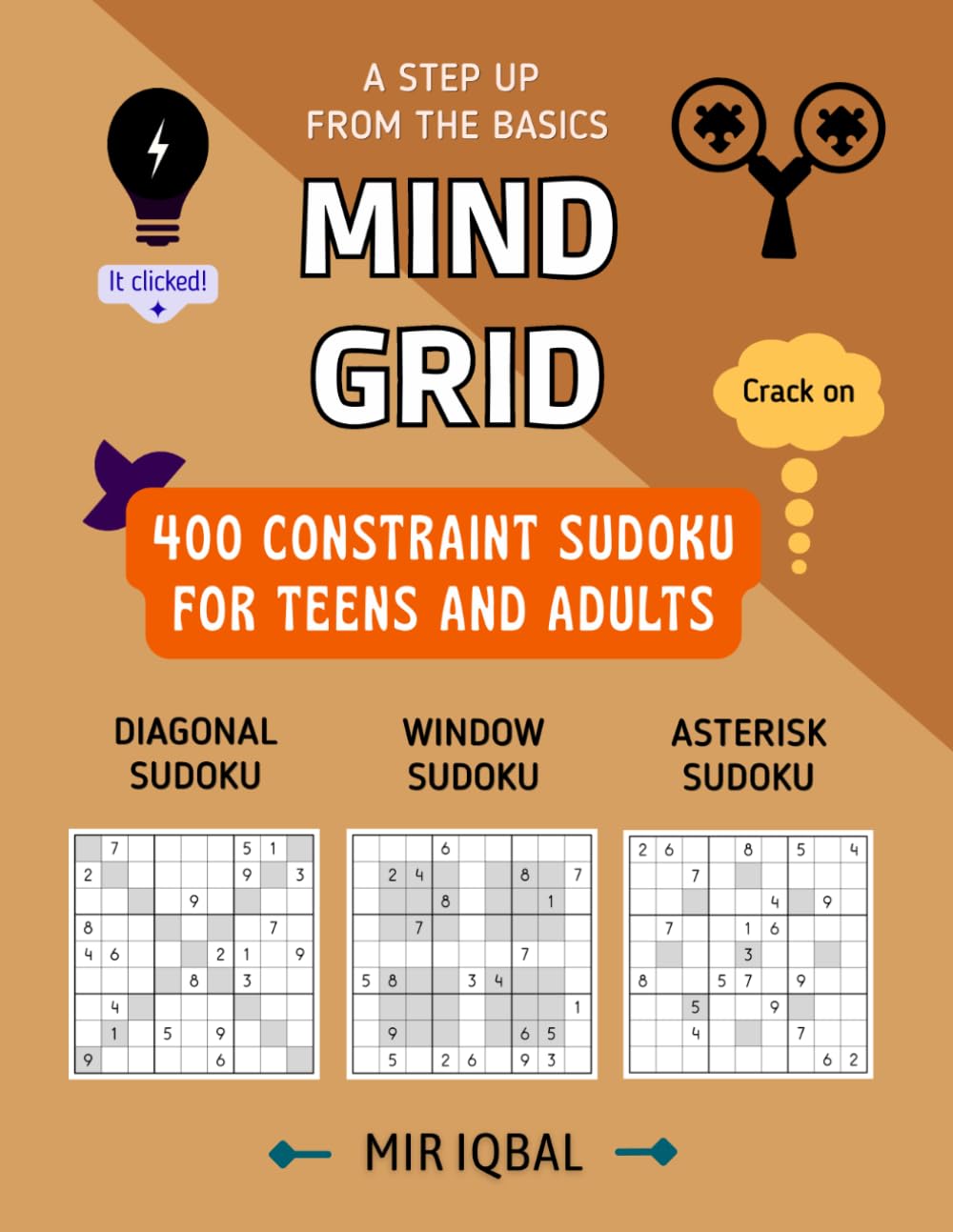 Mind Grid: 400 Constraint Sudoku for Teens And Adults; Windoku, Asterisk, Girandole And Diagonal Sudoku