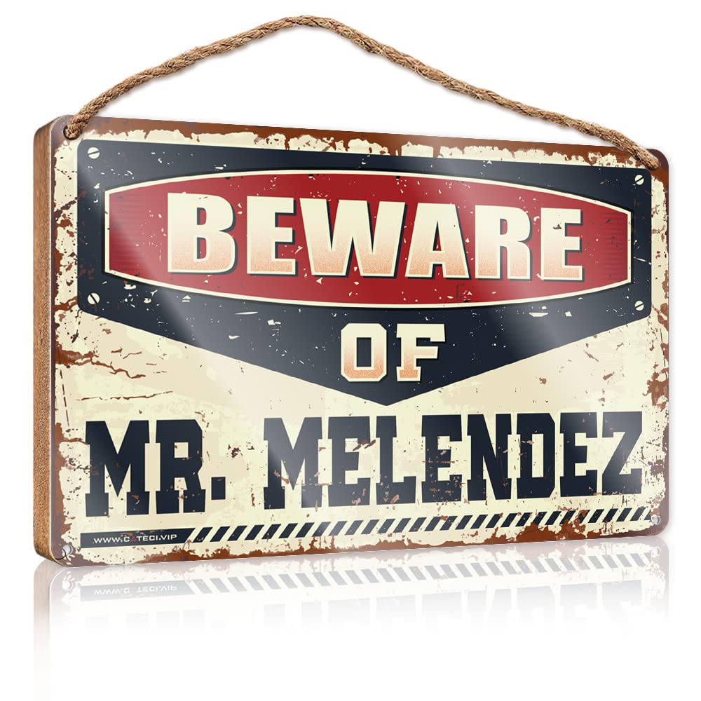 FRINTOXA Quote Wood Plaque Beware Of Mr. Melendez Wooden Sign(15X28CM)