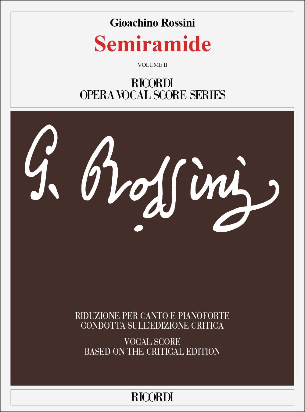 Semiramide. Melodramma tragico in due atti. Ediz. italiana e inglese