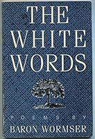 The White Words 0395331099 Book Cover