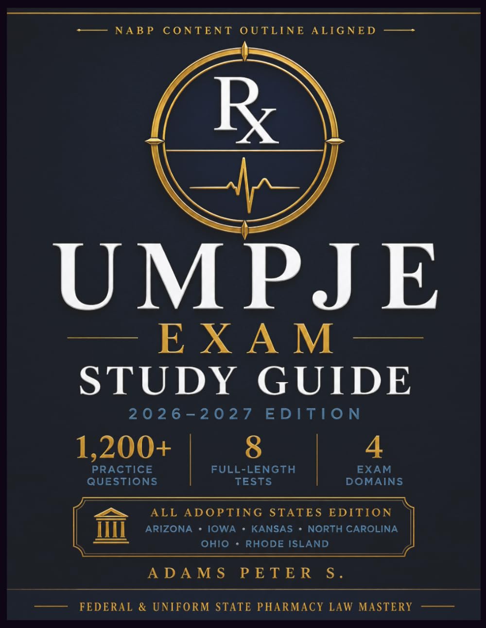UMPJE EXAM STUDY GUIDE 2026 – 2027: Complete Uniform Multistate Pharmacy Jurisprudence Review Aligned with the NABP Content Outline | 1,200+ Practice ... Pharmacy Law Mastery for All Adopting States