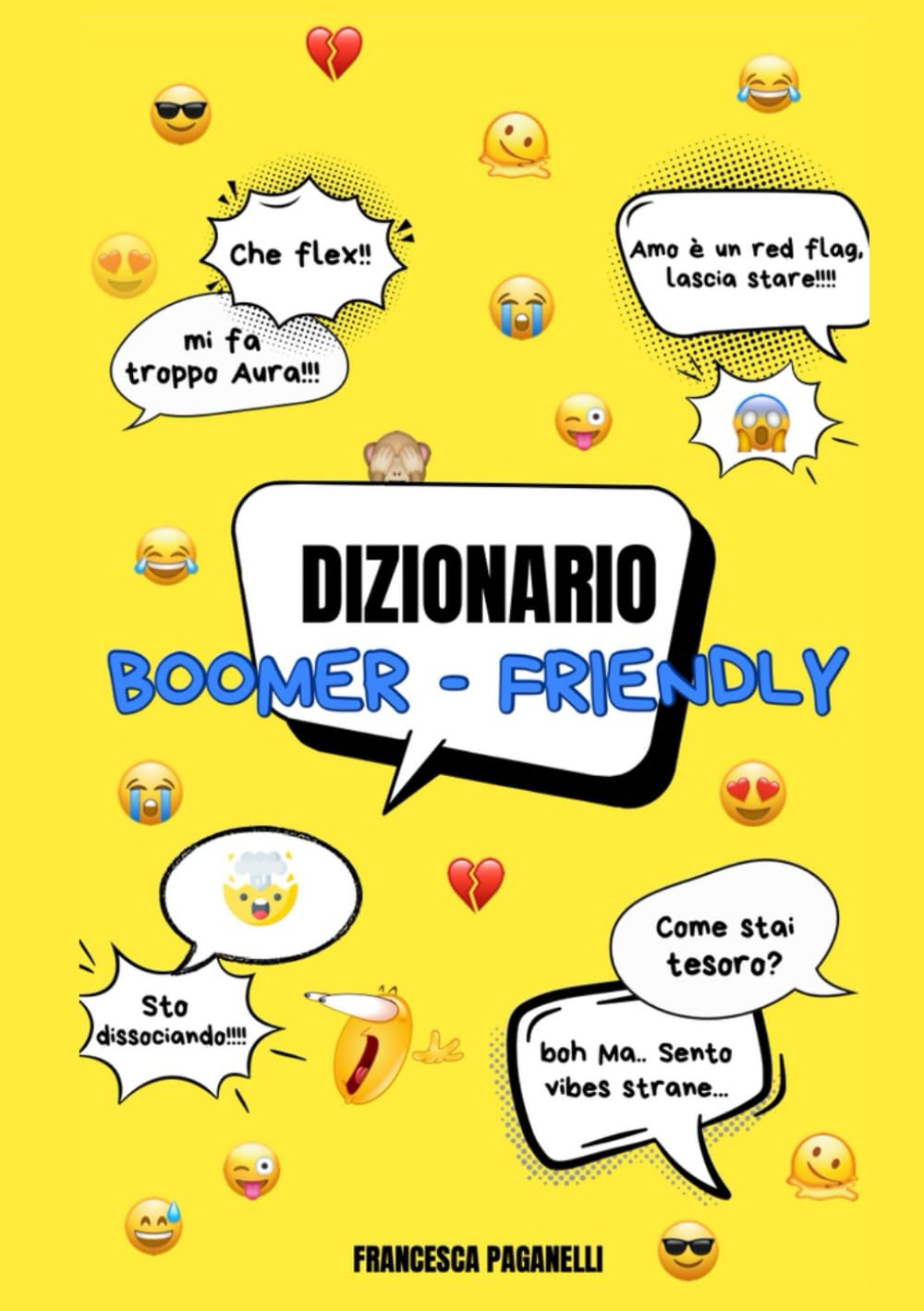 DIZIONARIO BOOMER-FRIENDLY: Il vocabolario per capire (finalmente) cosa dicono gli adolescenti