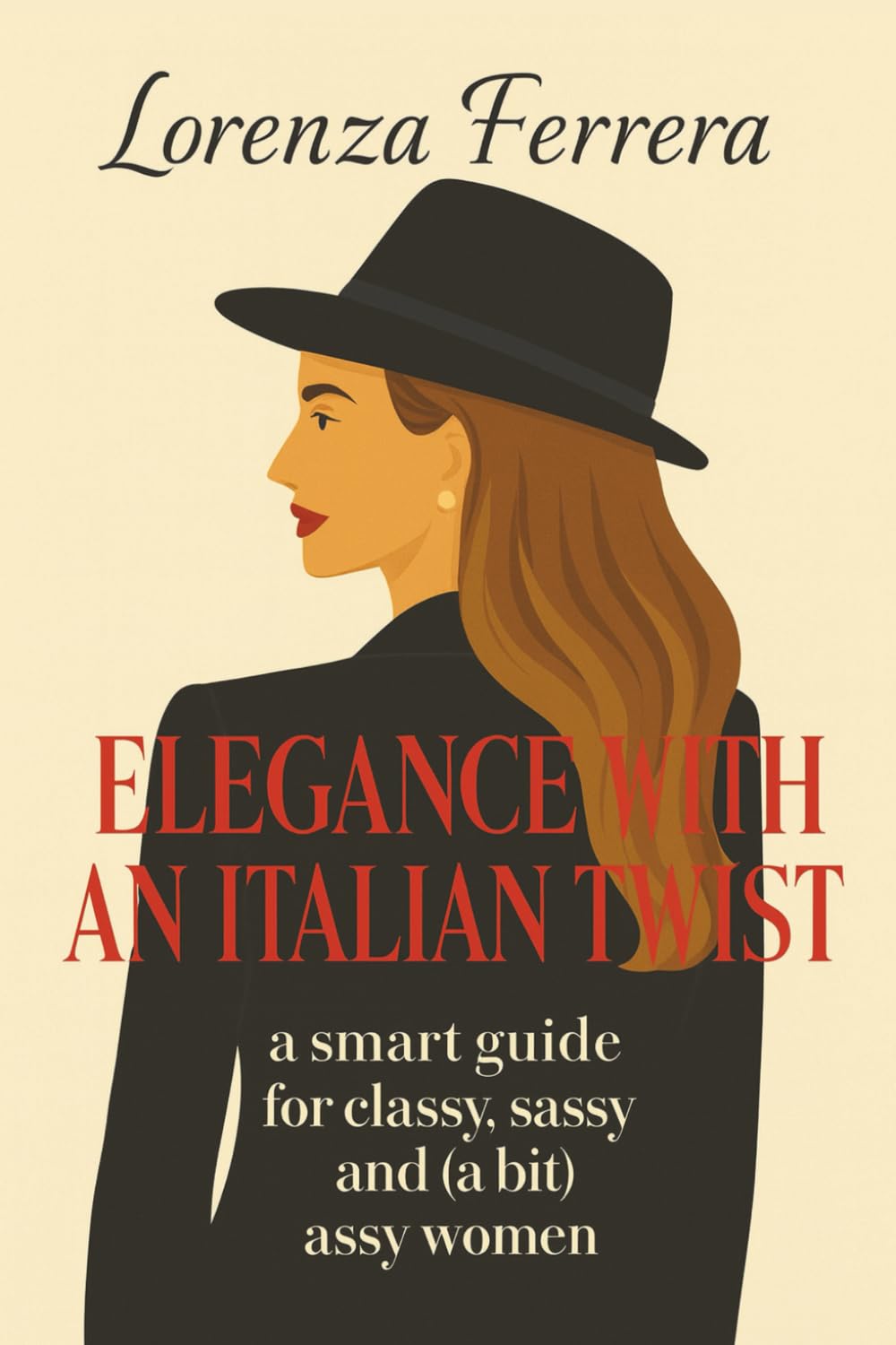 Elegance with an Italian twist: a smart guide for classy, sassy and (a bit) assy women