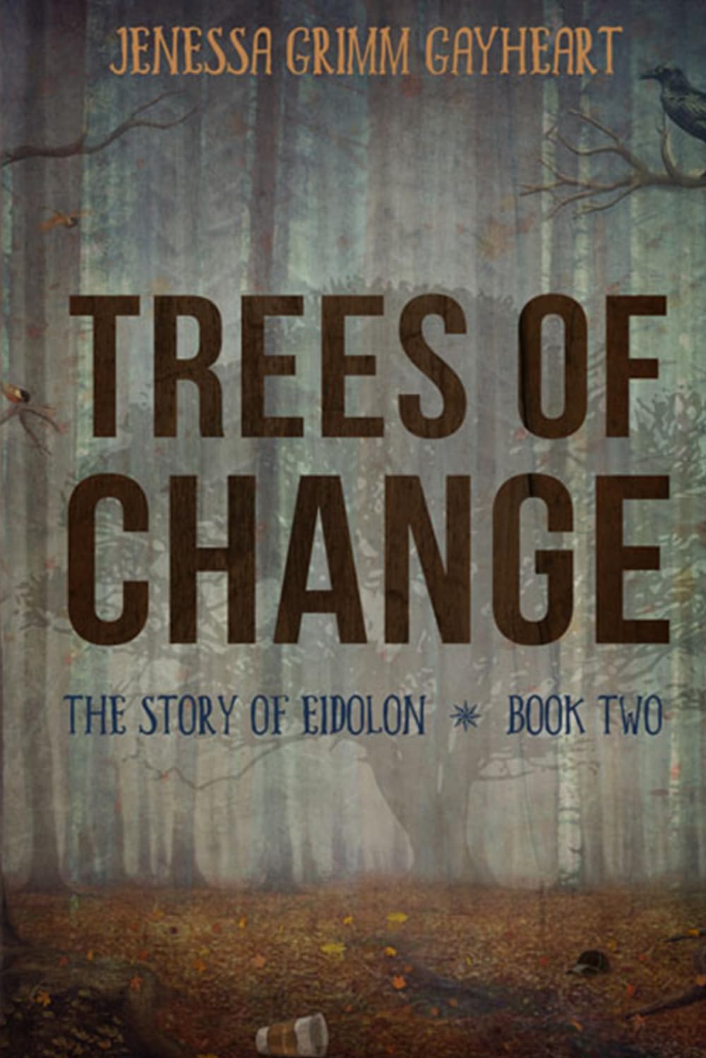 Eidolon: Trees of Change: The Story of Eidolon Book Two