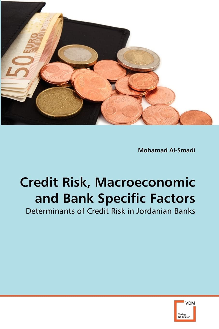 Credit Risk, Macroeconomic and Bank Specific Factors: Determinants of Credit Risk in Jordanian Banks
