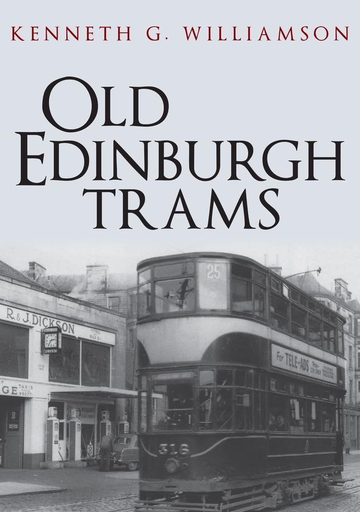 Old Edinburgh Trams - Williamson, Kenneth G.