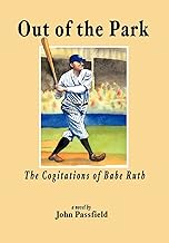 Out of the Park: The Cogitations of Babe Ruth
