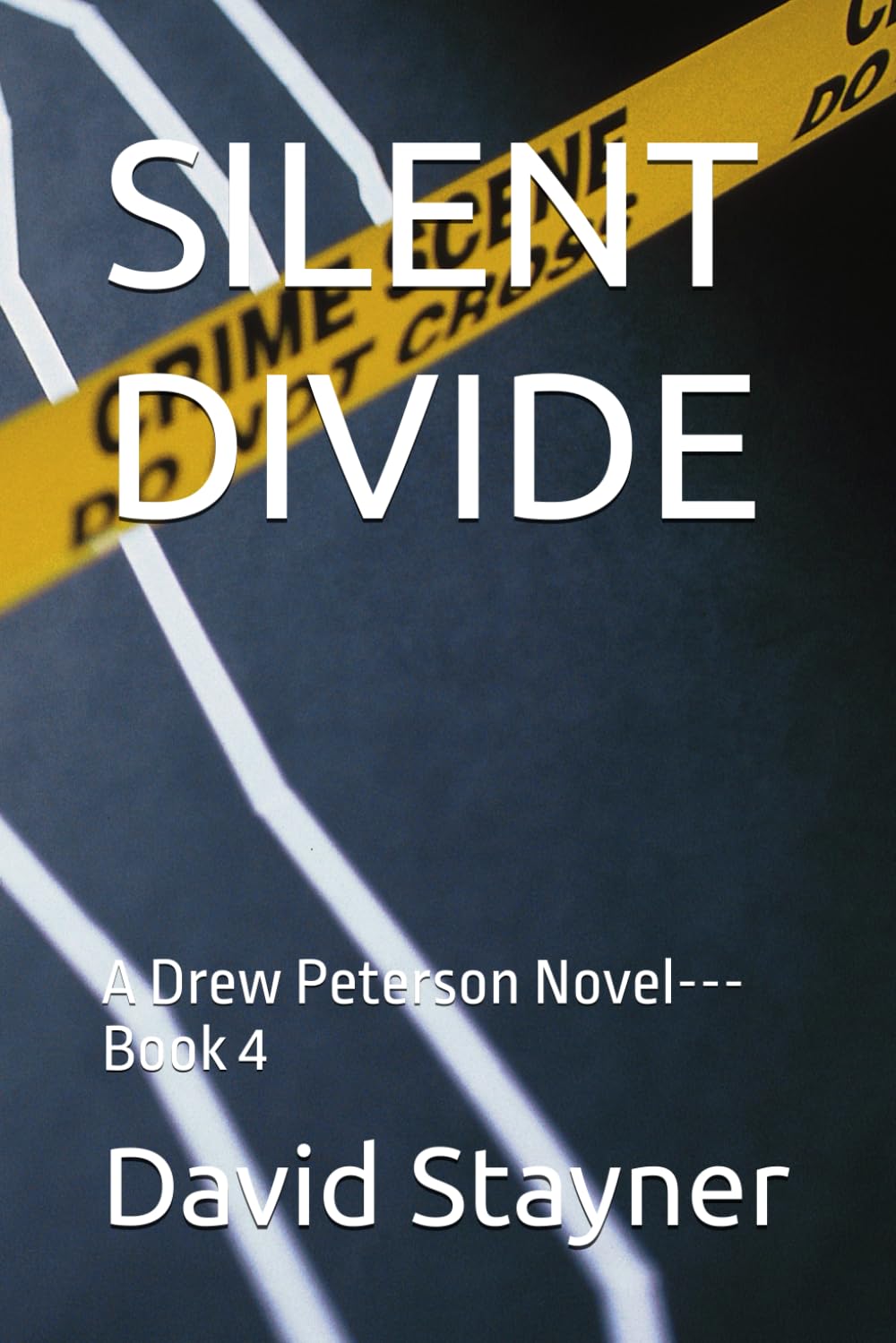 SILENT DIVIDE: A Drew Peterson Novel---Book 4