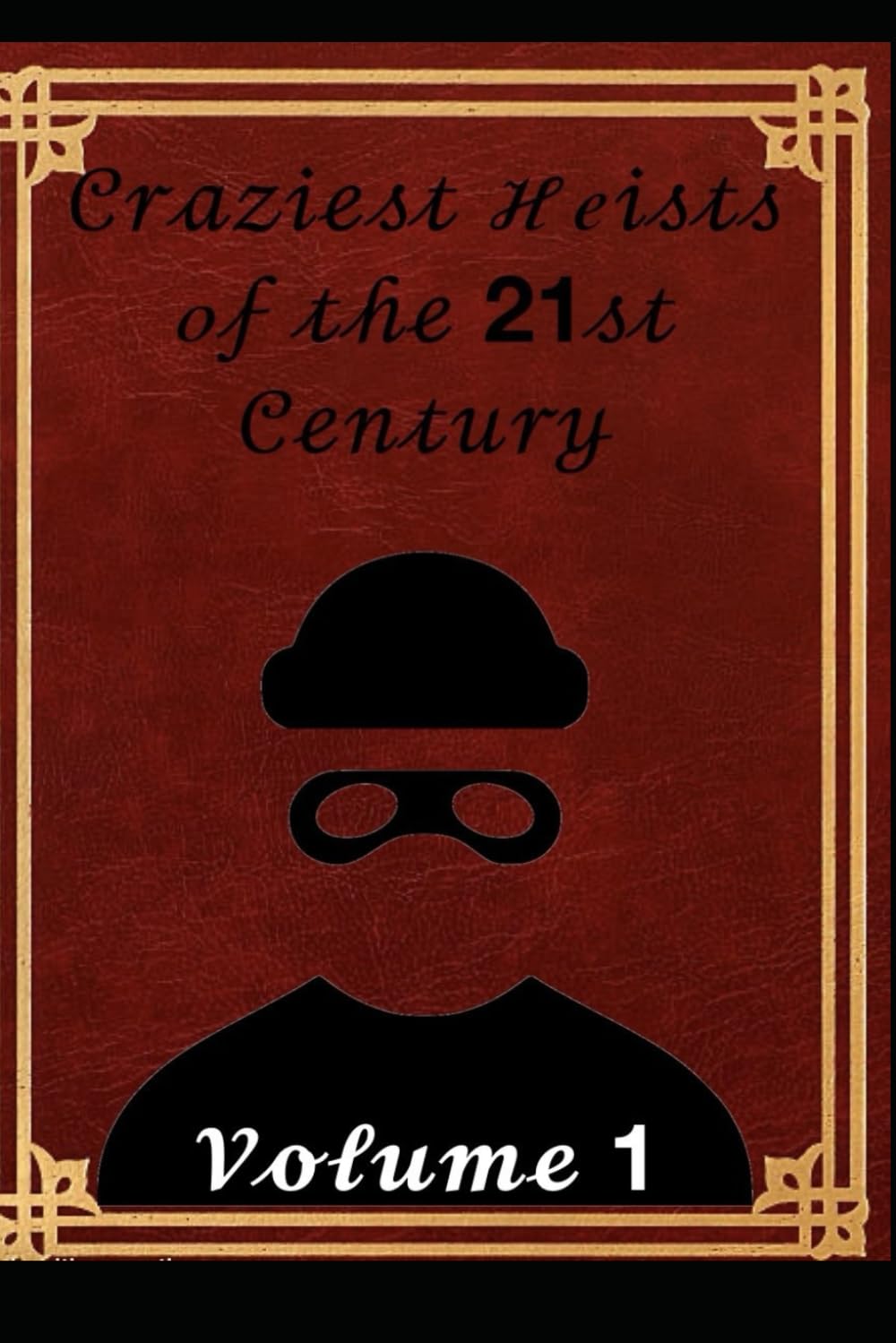 Craziest Heists of the 21st Century