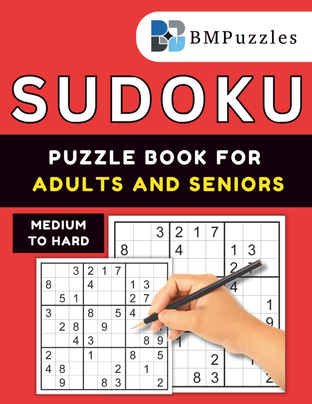 BMPuzzles - Medium To Hard Sudoku Puzzle Book For Adults And Seniors: 300+ Brain-Boosting Grids with Large Print and Full Solutions. (Become a Sudoku Expert)