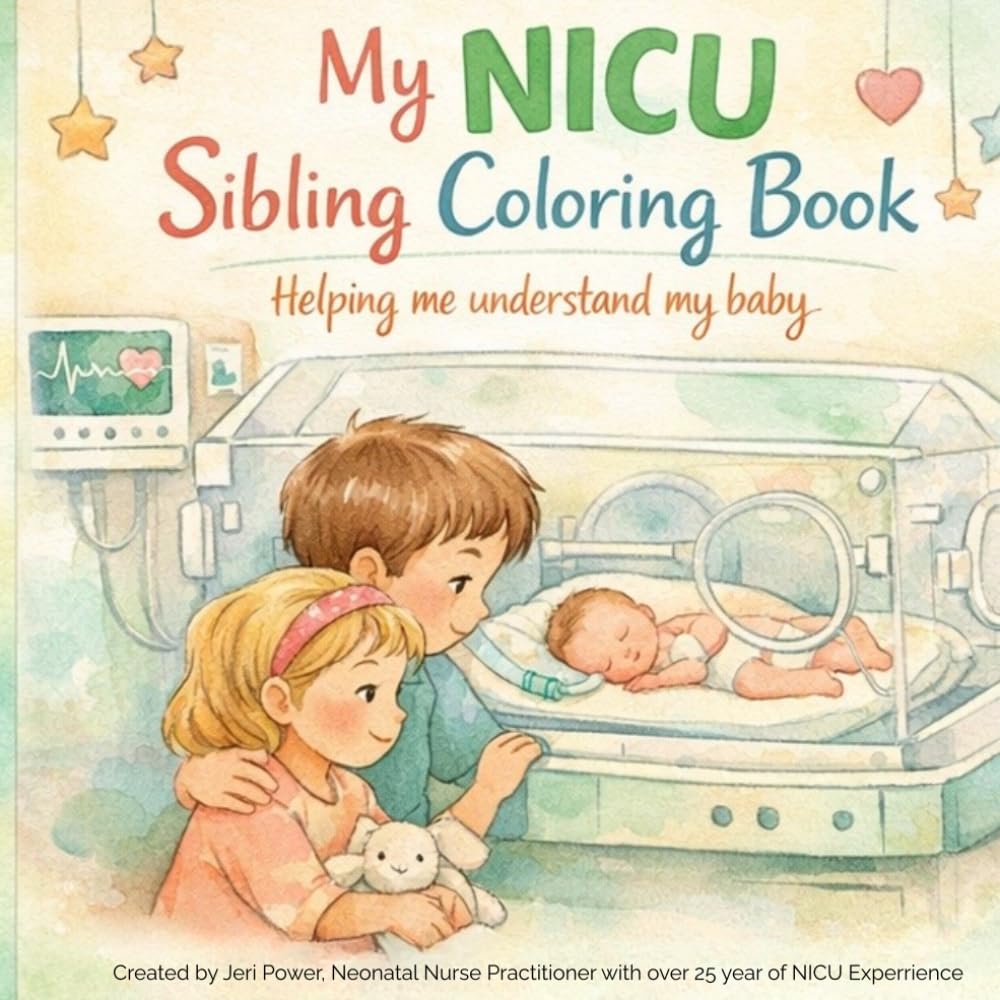 My NICU Sibling Coloring Book: Helping me Understand My Baby