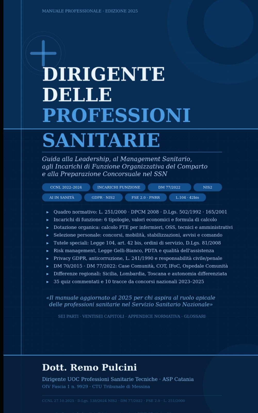 DIRIGENTE DELLE PROFESSIONI SANITARIE: Guida alla Leadership, al Management Sanitario, agli Incarichi di Funzione Organizzativa e alla Preparazione Concorsuale