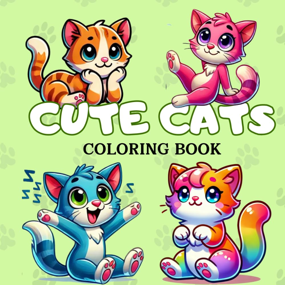 Cute Cats Coloring Book for Kids Ages 4-8: Funny and Adorable Kittens Coloring Pages for Kids Who Love Animals