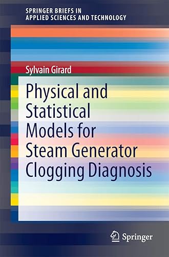 Physical and Statistical Models for Steam Generator Clogging Diagnosis (SpringerBriefs in Applied Sciences and Technology)