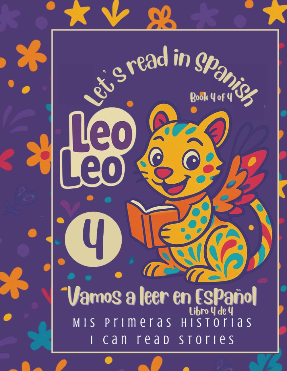 LEO LEO, LET'S READ IN SPANISH-4: I CAN READ STORIES/ MIS PRIMERAS HISTORIAS