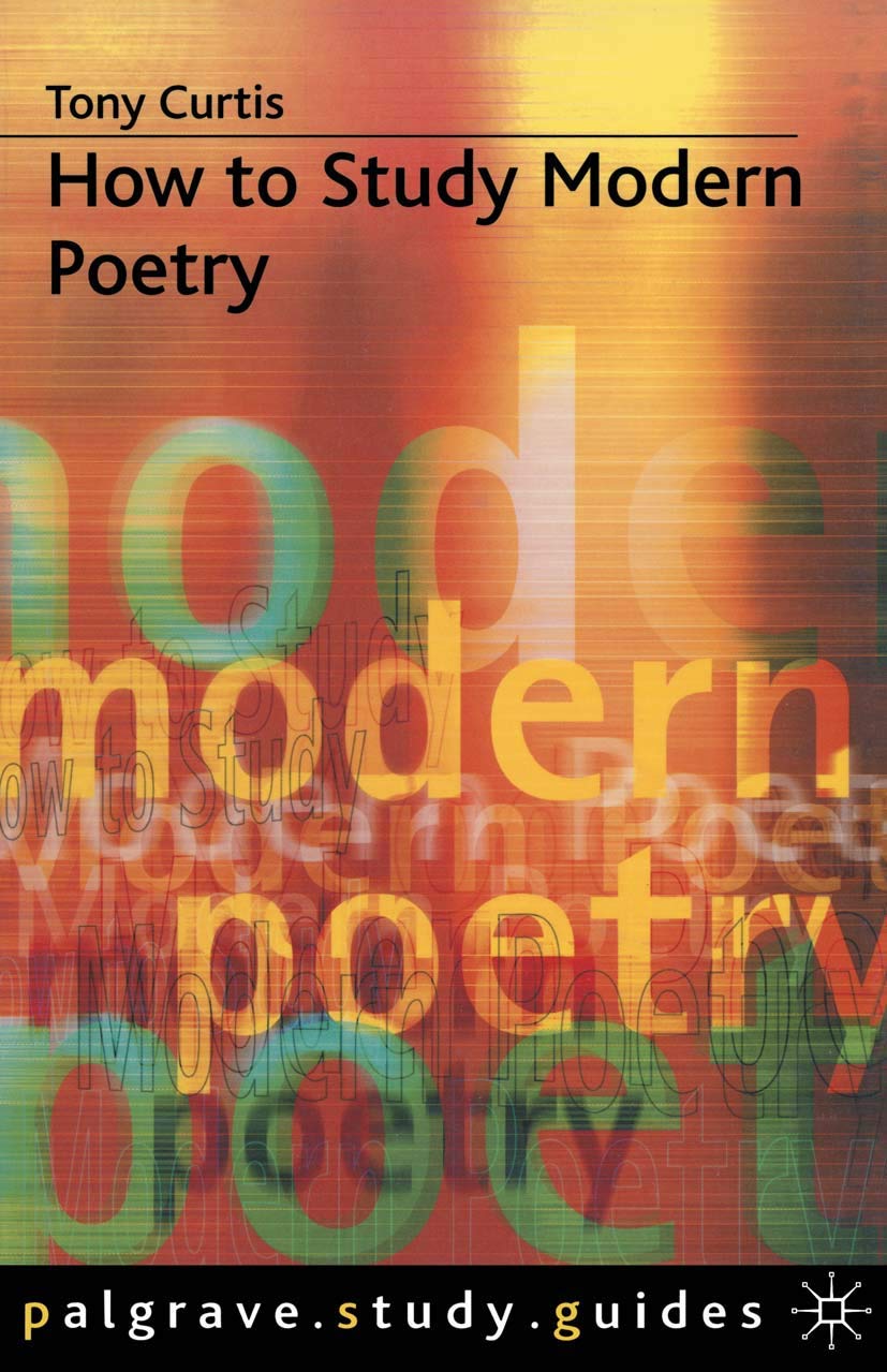 How to Study Modern Poetry (How to Study Literature)