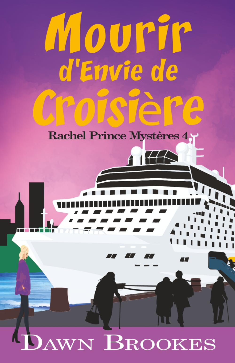Mourir d'Envie de Croisière (Rachel Prince Mystères)