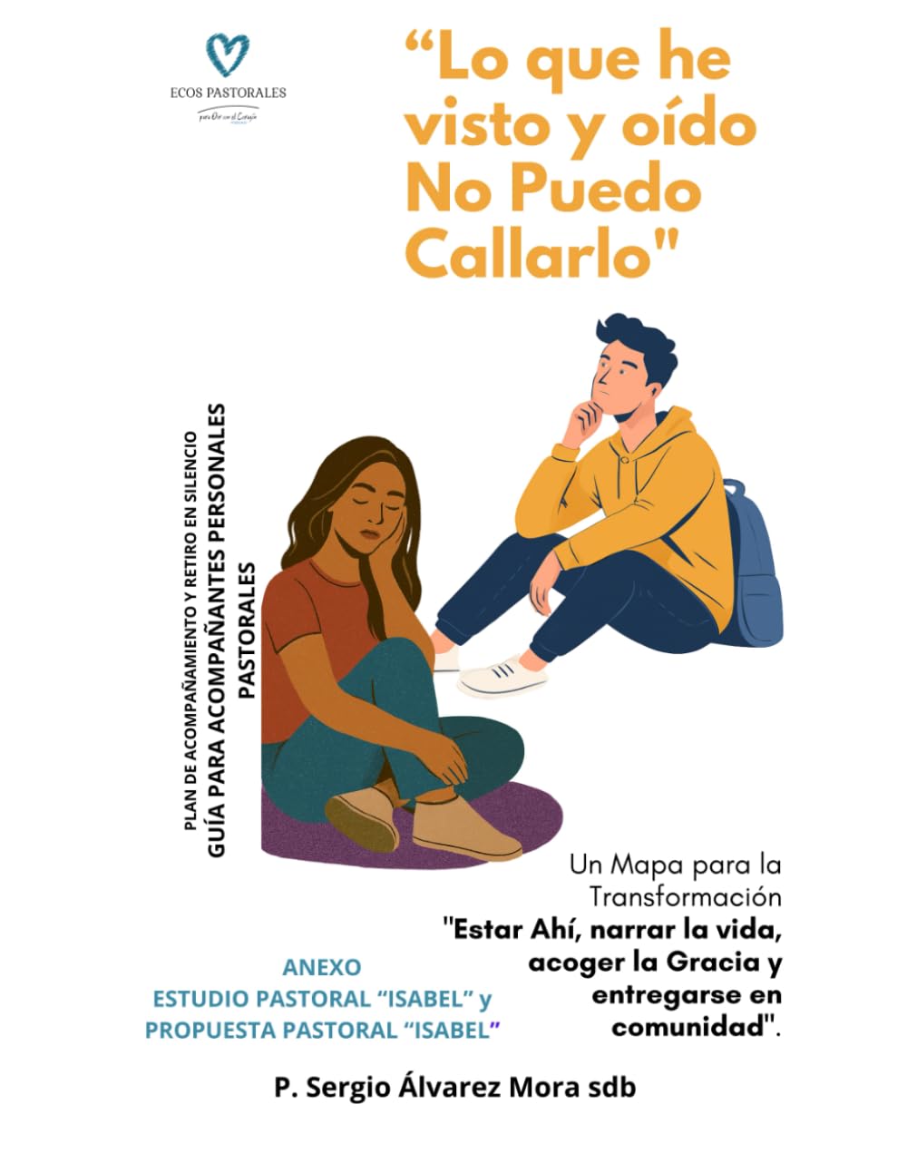 Lo que he visto y oído NO PUEDO CALLARLO: Acompañamiento personal a jóvenes mayores