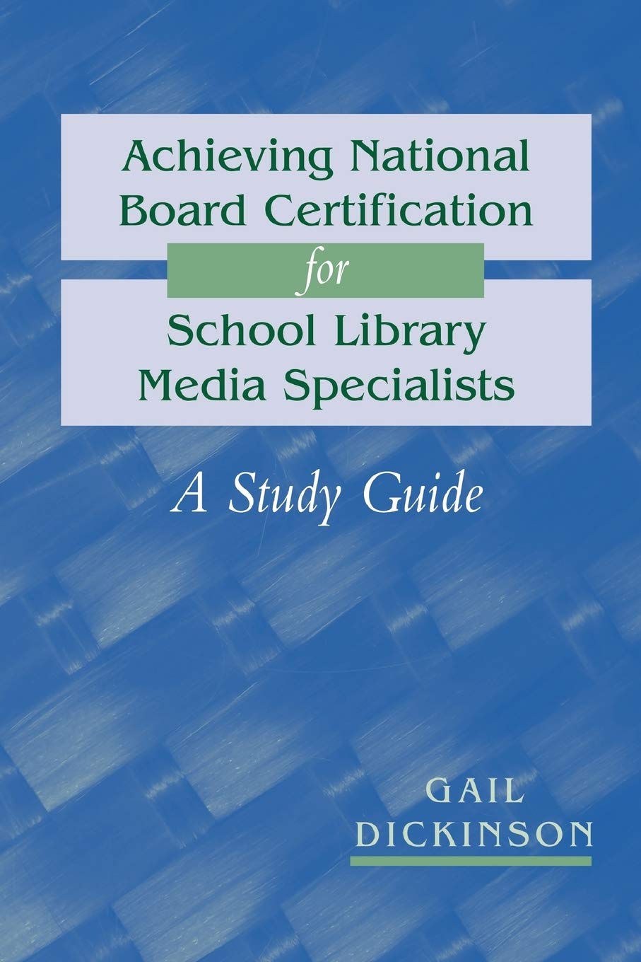 Achieving National Board Certification for School Library Media Specialists: A Study Guide