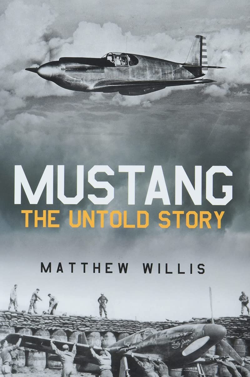 Mustang: The Untold Story by Matthew Willis (Hardback Book)