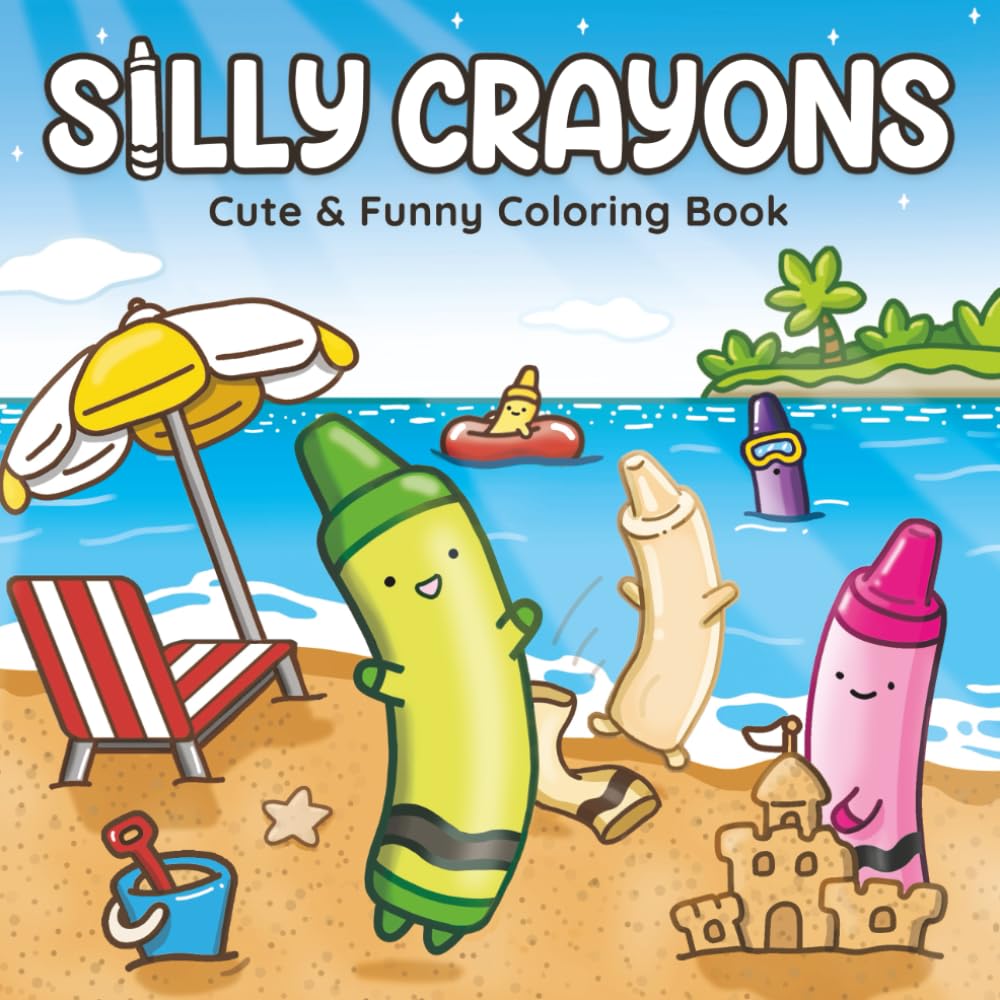 Silly Crayons: Cute and Funny Coloring Book for Adults and Teens – Cozy Crayon Friends for Stress Relief and Relaxation (Wacky Adult Coloring Books)