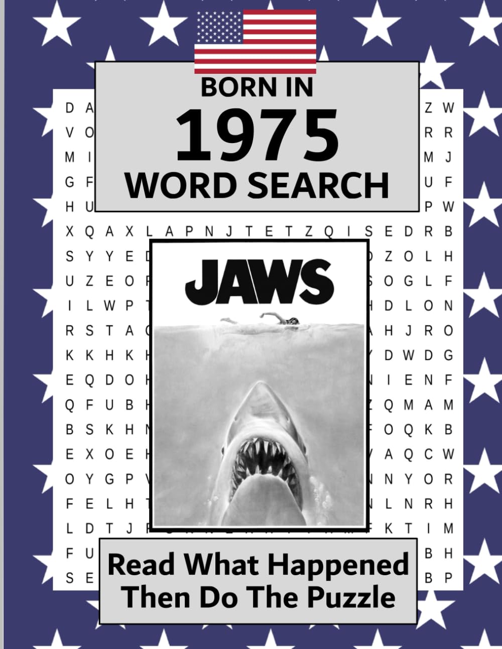 Born in 1975 Word Search: USA and World Illustrated news from every month of 1975 and matching word searches. A Birthday Wordsearch Gift Book For Men